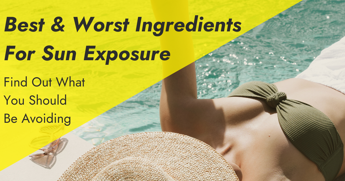 Best and Worst Skincare Ingredients for Sun Lovers