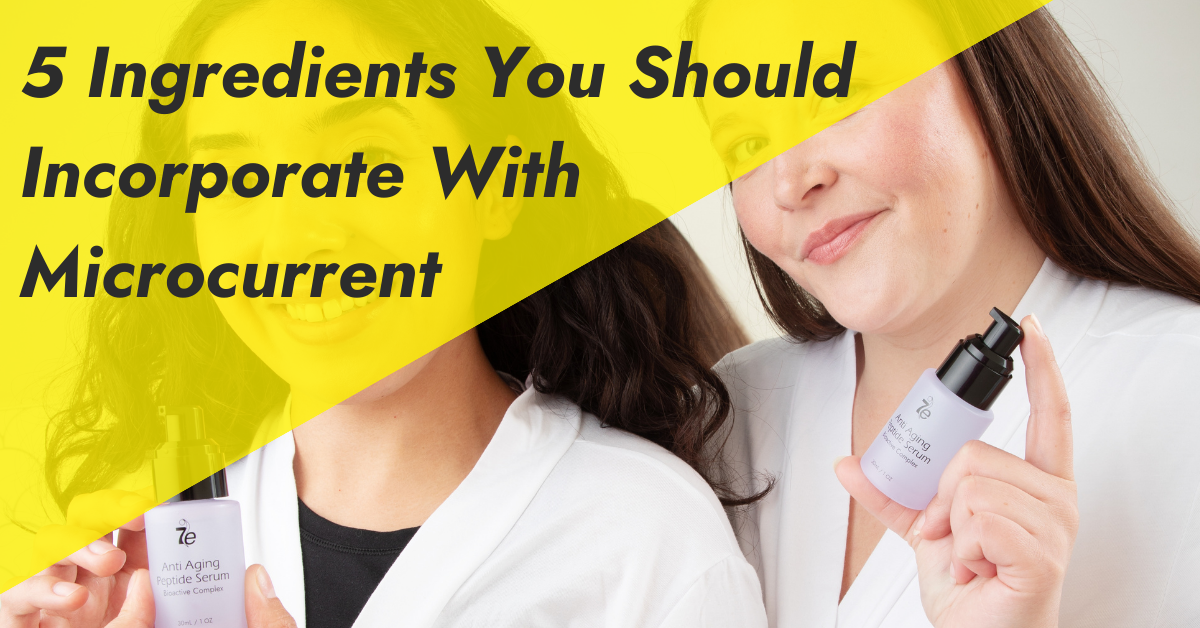 Top 5 Ingredients to Use with Microcurrent for Better Skin Results