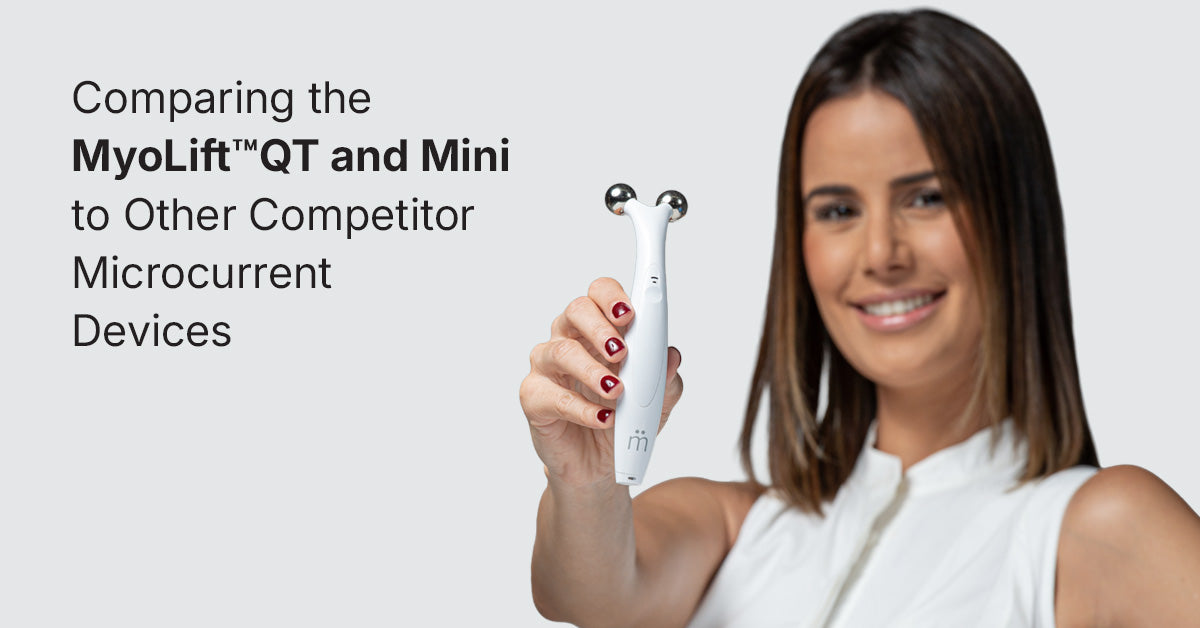 Comparing the MyoLift QT and Mini to Other Competitor Microcurrent Devices