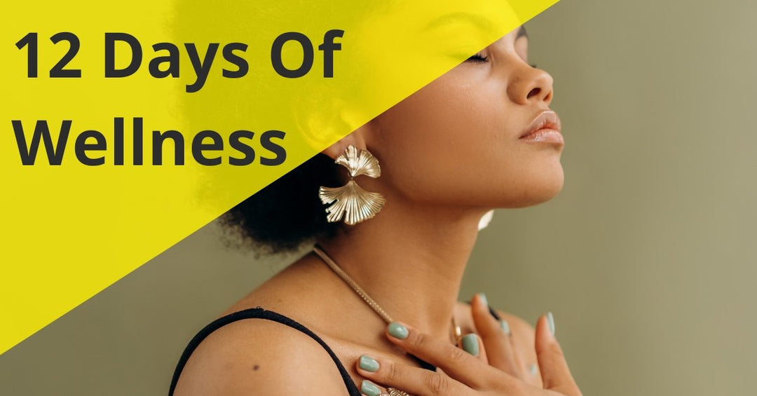 12 Days Of Wellness - 7E Wellness