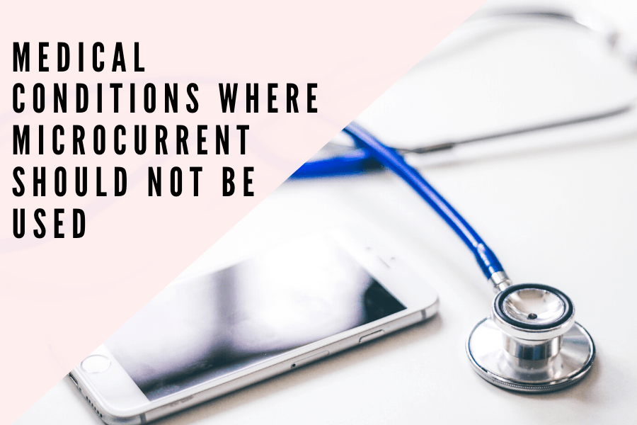 Are there any medical conditions when microcurrent should not be used? - 7E Wellness
