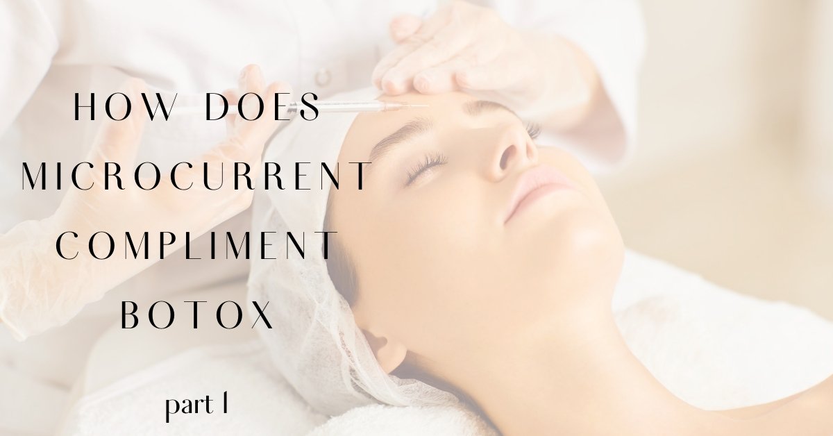 How Does Microcurrent Compliment Botox? Part 1 - 7E Wellness