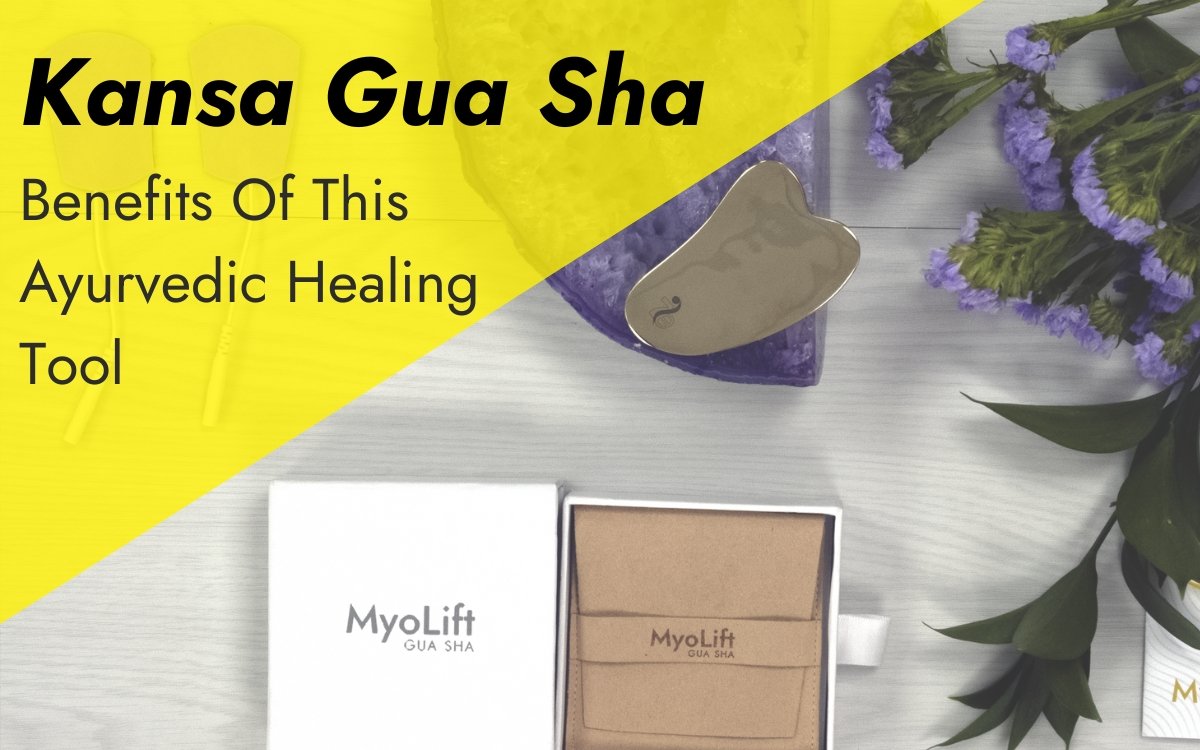 MyoLift™ Gua Sha: Benefits Of This Ayurvedic Accessory - 7E Wellness