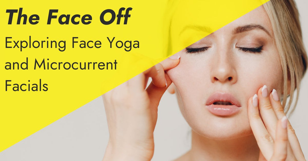 The Face-Off: Exploring Face Yoga and Microcurrent Facials for Radiant Skin - 7E Wellness
