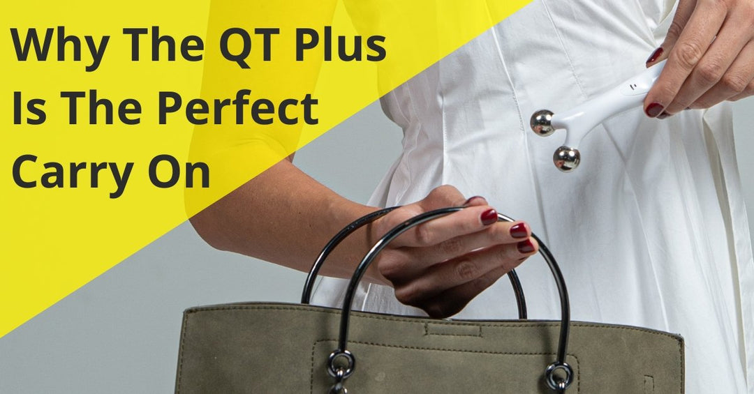 Why The QT Plus Is The Perfect Carry On! - 7E Wellness